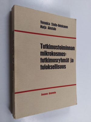 Veronica Stolte-Heiskanen : Tutkimustoiminnan mikrokosmos...