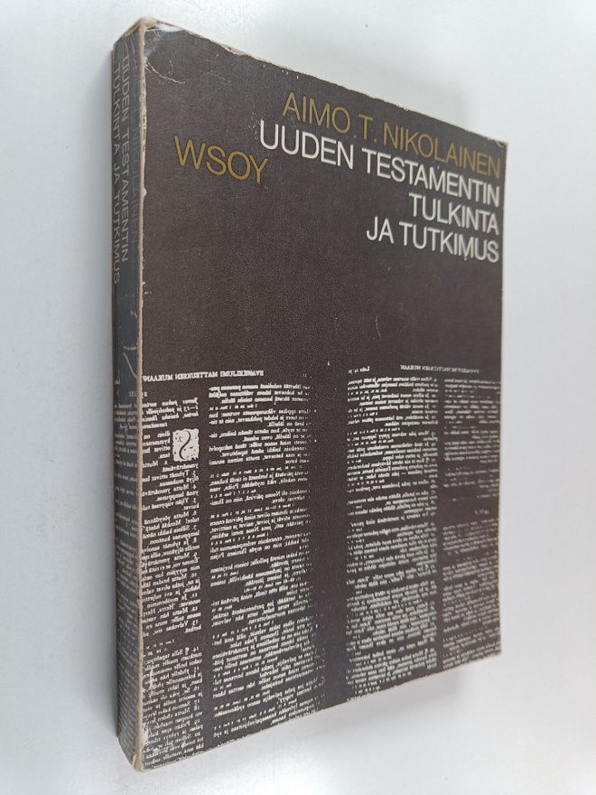 Aimo T. Nikolainen : Uuden testamentin tulkinta ja tutkim...