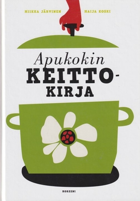 Miikka Järvinen: Apukokin keittokirja