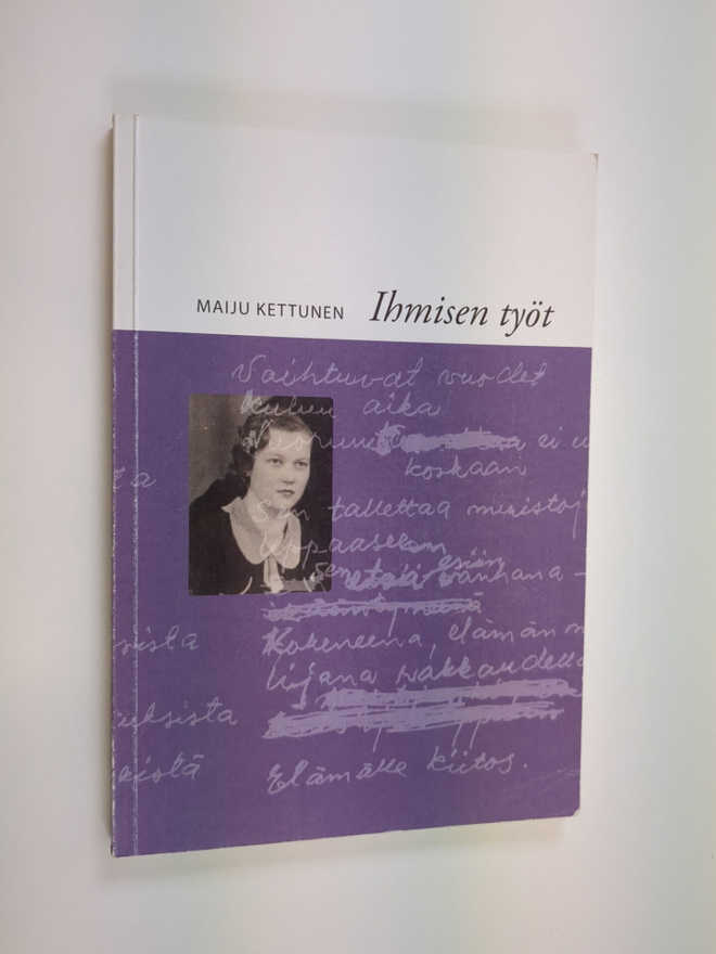 Maiju Kettunen : Ihmisen työt (tekijän omiste)