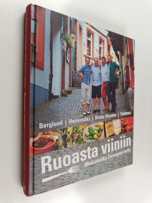 Jaakko Heinimäki ym. : Ruoasta viiniin : makumatka Euroop...