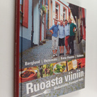 Jaakko Heinimäki ym. : Ruoasta viiniin : makumatka Euroop... - pikkukuva 1
