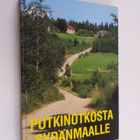 Pentti (toim.) Ruohonen : Putkinotkosta sydänmaalle : Mik... - pikkukuva 1