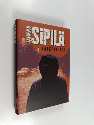 Jarkko Sipilä : Valepoliisi