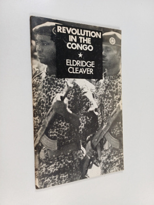 Eldridge Cleaver : Revolution in the Congo