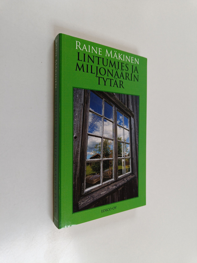 Raine Mäkinen : Lintumies ja miljonäärin tytär