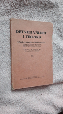 Det vita väldet i Finland. Väinö Tanners försvarstal 1919