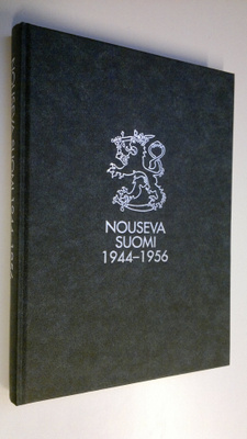 Jouni Kallioniemi : Nouseva Suomi 1944-1956