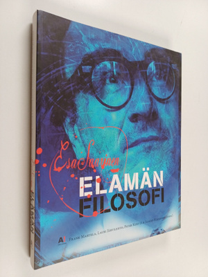 Frank Martela : Esa Saarinen : elämän filosofi