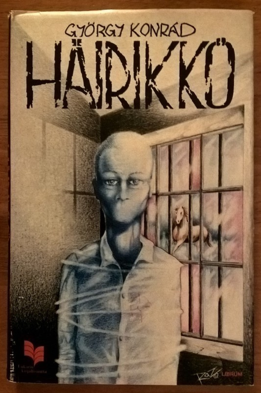 György Konrád: Häirikkö