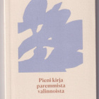 Karita Sainio: Pieni kirja paremmista valinnoista - pikkukuva 1