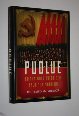 Richard McGregor : Puolue : Kiinan hallitsijoiden salaine...