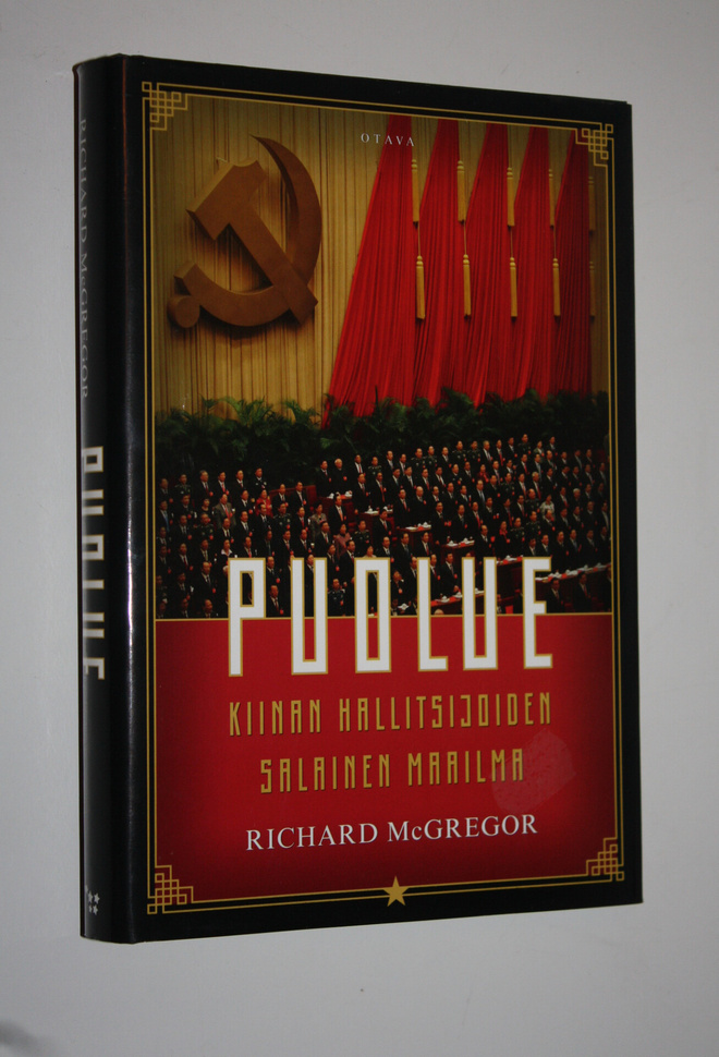 Richard McGregor : Puolue : Kiinan hallitsijoiden salaine...