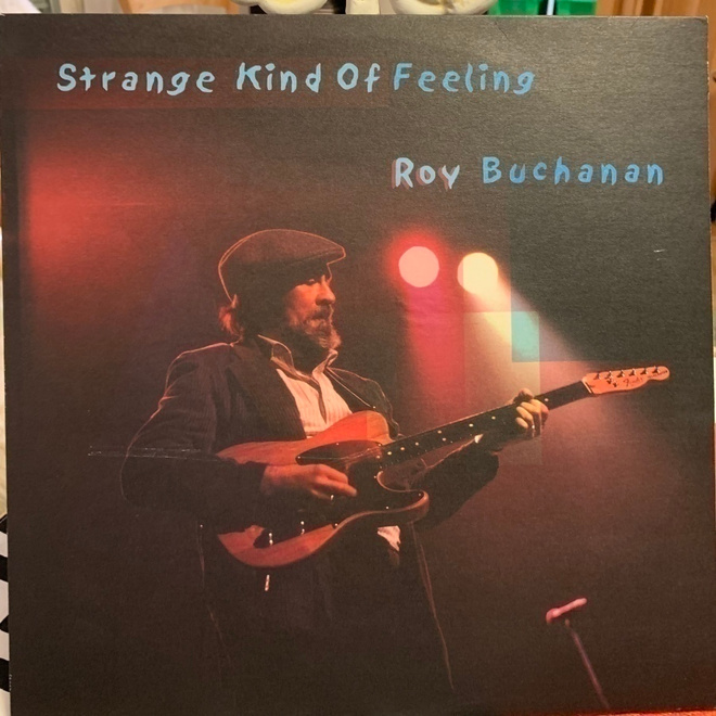 ROY BUCHANAN: Strange Kind of Feeling. * ITA 2002