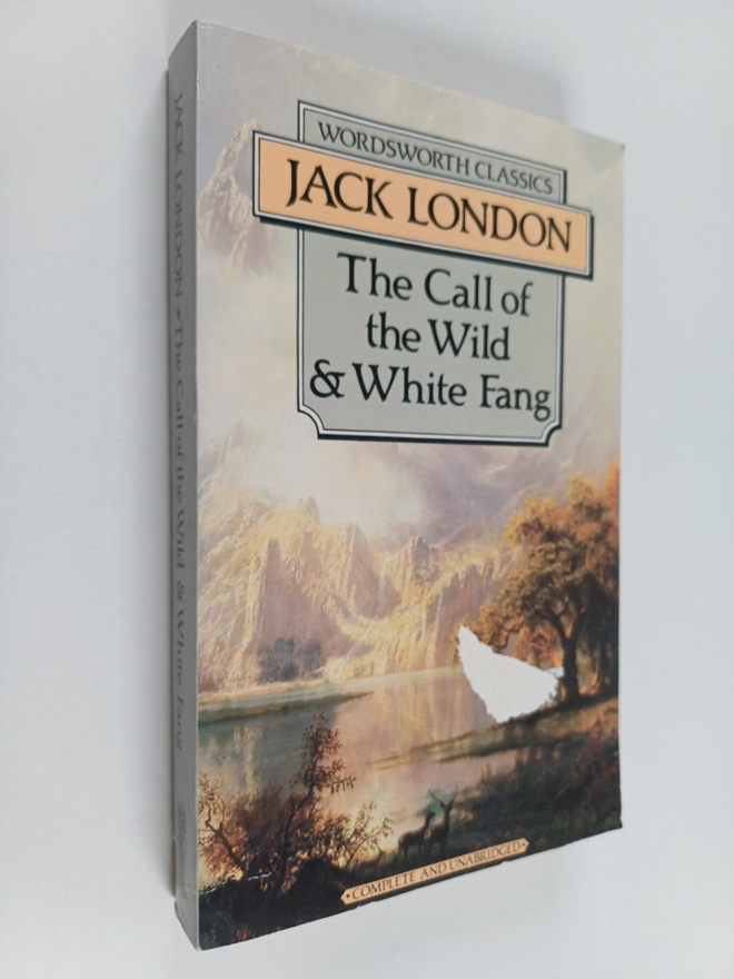 Jack London : The call of the wild & White fang