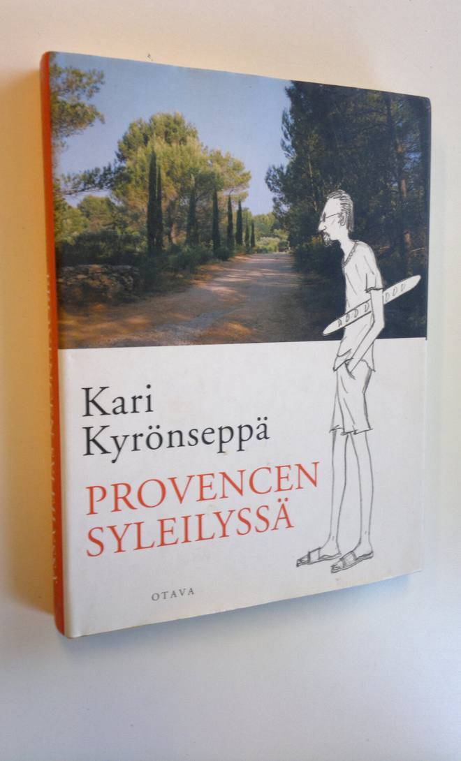 Kari Kyrönseppä : Provencen syleilyssä
