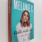 Melanie C. : Melanie C : Kaikki mitä olen - pikkukuva 1