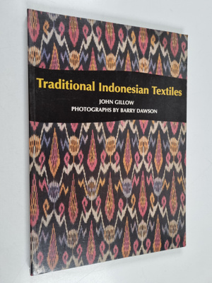 John Gillow : Traditional Indonesian Textiles