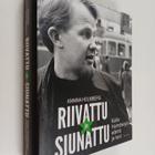 Annina Holmberg : Riivattu ja siunattu : Kalle Holmbergin... - pikkukuva 1