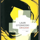 Lauri Otonkoski: Origami - pikkukuva 1