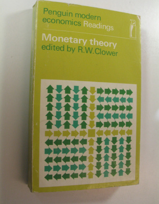 R. W. (toim.) Clower : Monetary theory