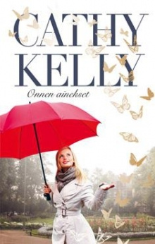 Cathy Kelly - Onnen ainekset