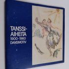 Tanssiaiheita 1900 - 1960 Dansmotiv - pikkukuva 1