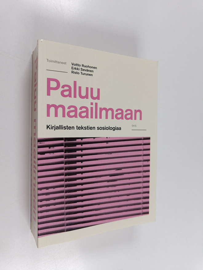 Paluu maailmaan : kirjallisten tekstien sosiologiaa