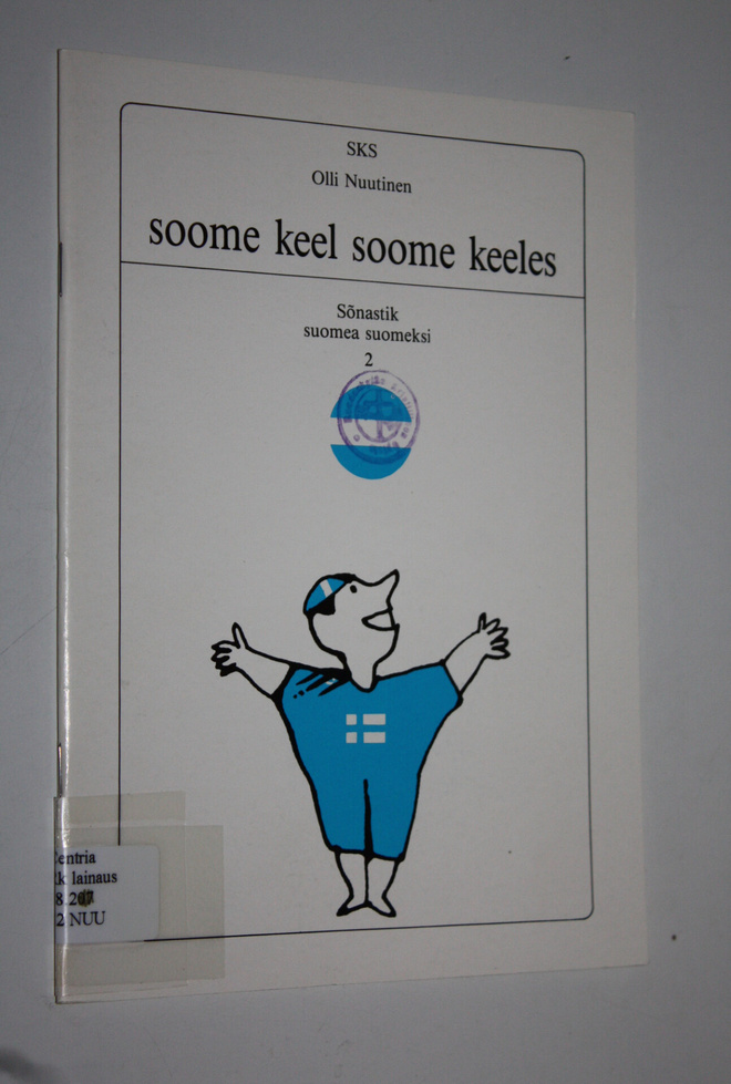 Olli Nuutinen : Soome keel soome keeles : sönastik Suomea...