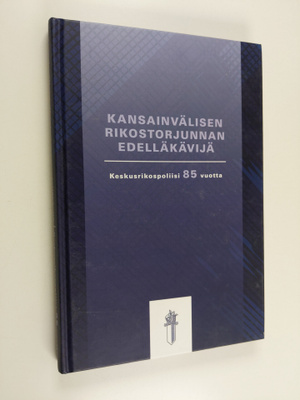 Kansainvälisen rikostorjunnan edelläkävijä : Keskusrikosp...
