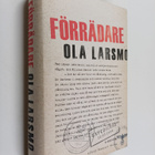 Ola Larsmo : Förrädare - pikkukuva 1