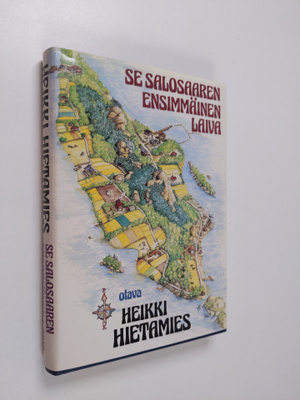 Heikki Hietamies : Se Salosaaren ensimmäinen laiva eli Ka...