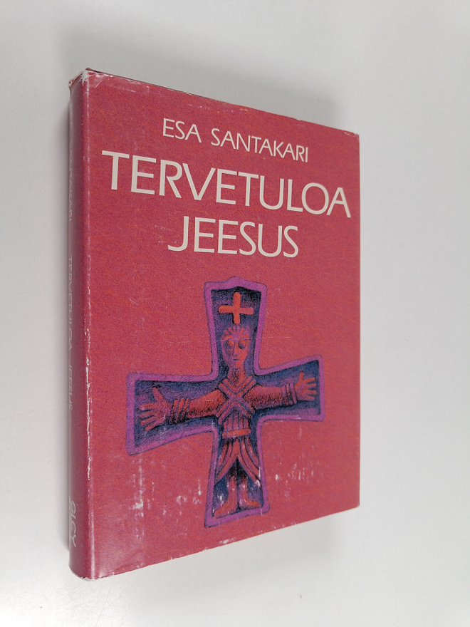 Esa Santakari : Tervetuloa Jeesus : ensimmäisen vuosikerr...