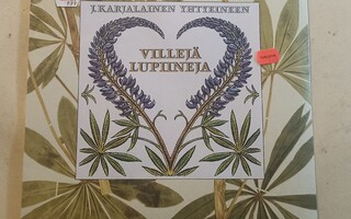 LP  J. Karjalainen  Villejä lupiineja (Avaamaton)