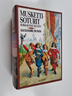Alexandre Dumas : Muskettisoturit seikkailevat jälleen