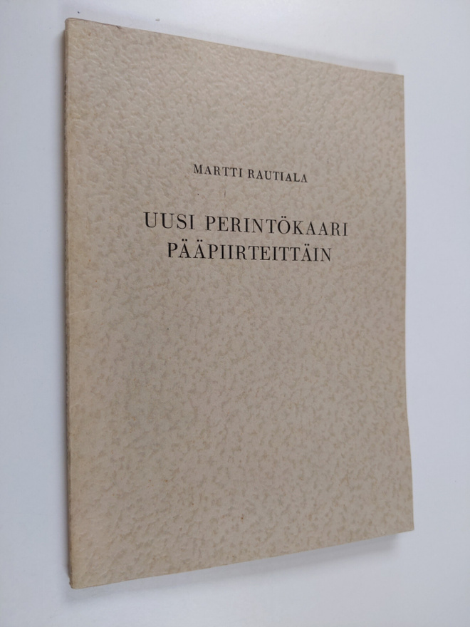 Martti Rautiala : Uusi perintökaari pääpiirteittäin