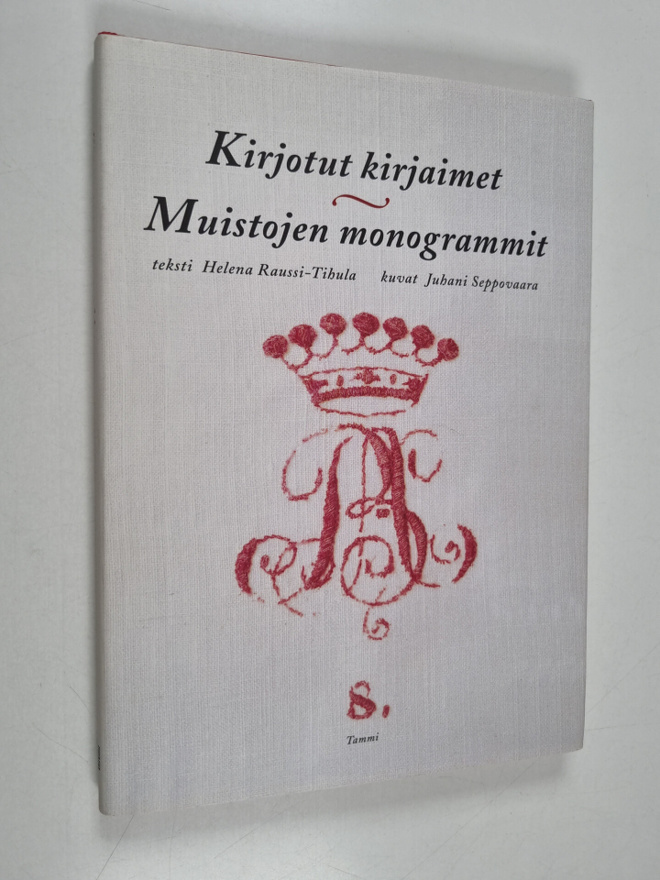 Helena Raussi-Tihula : Kirjotut kirjaimet, muistojen mono...