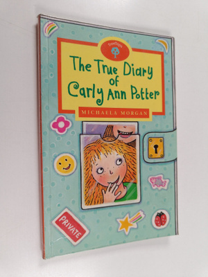 Michaela Morgan : The true diary of Carly Ann Potter