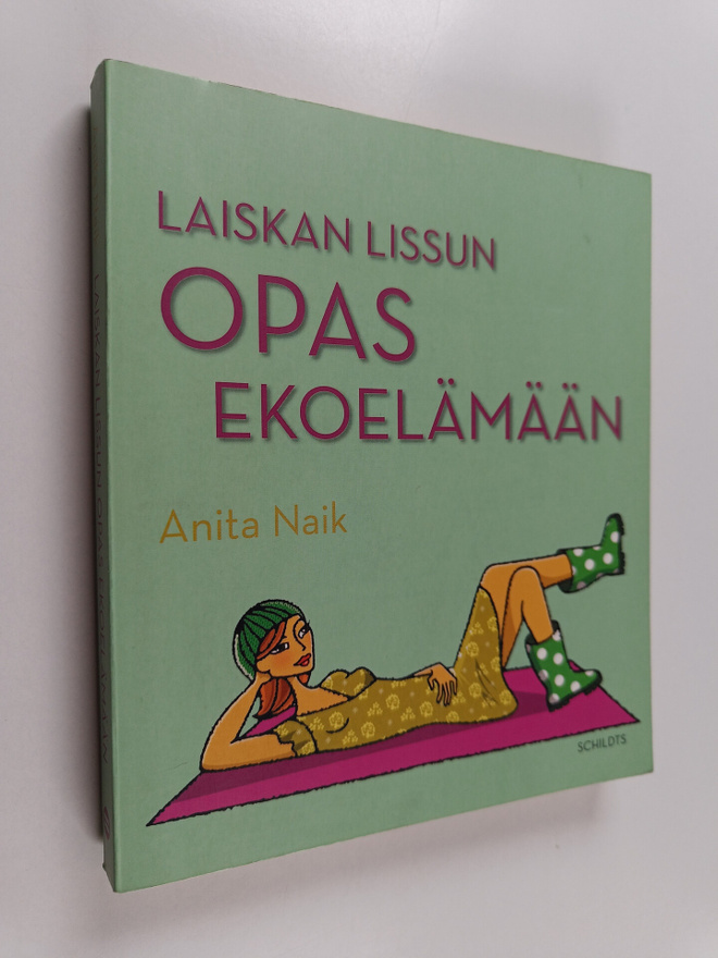Anita Naik : Laiskan Lissun opas ekoelämään