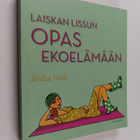 Anita Naik : Laiskan Lissun opas ekoelämään - pikkukuva 1