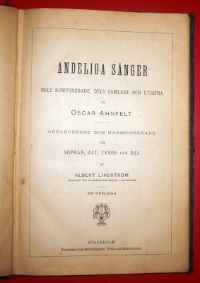 Oscar Ahnfelt : Andeliga sånger dels komponerade 1885