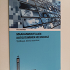 Pasi Saukkonen : Maahanmuuttajien kotoutuminen Helsingiss... - pikkukuva 1