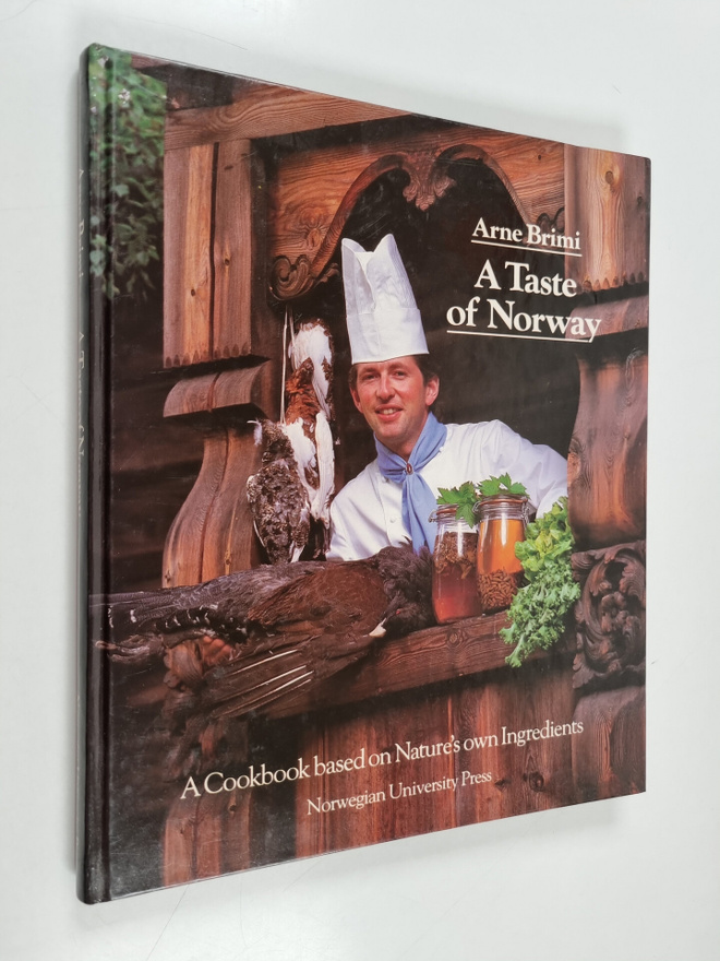 Bengt Wilson ym. : A Taste of Norway - A Cookbook Based o...