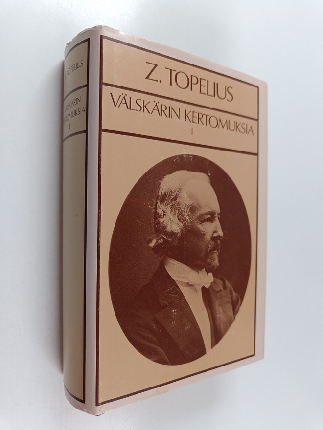 Z[acharias] Topelius : Välskärin kertomukset 1