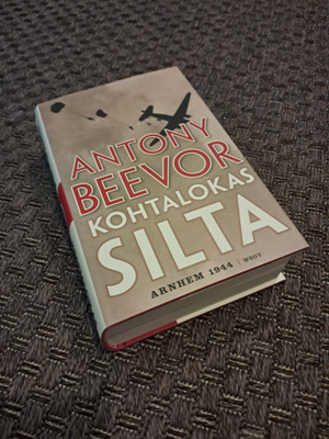 Kohtalokas Silta - Antony Beevor
