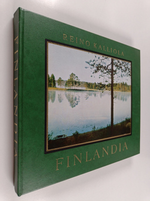 Reino Kalliola : Finlandia : Suomen luonnon kuvakirja