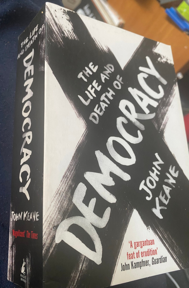The Life and Death of Democracy - John Keane