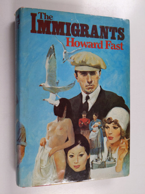Howard Fast : The immigrants