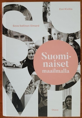 Essi Kivitie & Eeva Sallinen Simard: Suominaiset maailmalla