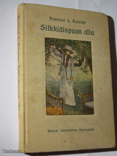 Florence L. Barclay : Silkkiäispuun alla - WSOY 1916